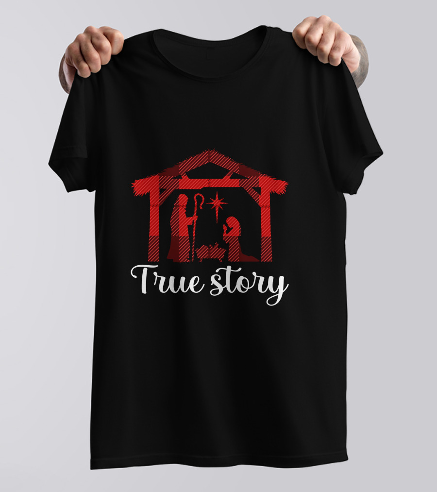 True Story Nativity Scene Jesus Birth T-Shirt