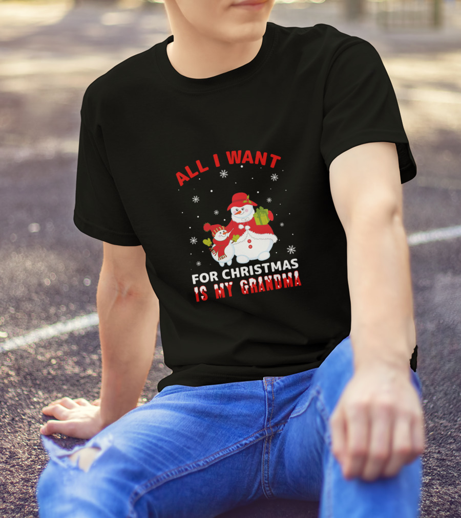 All I Want For Christmas Is My Grandma Snowman Family Holding Gifts T-Shirt