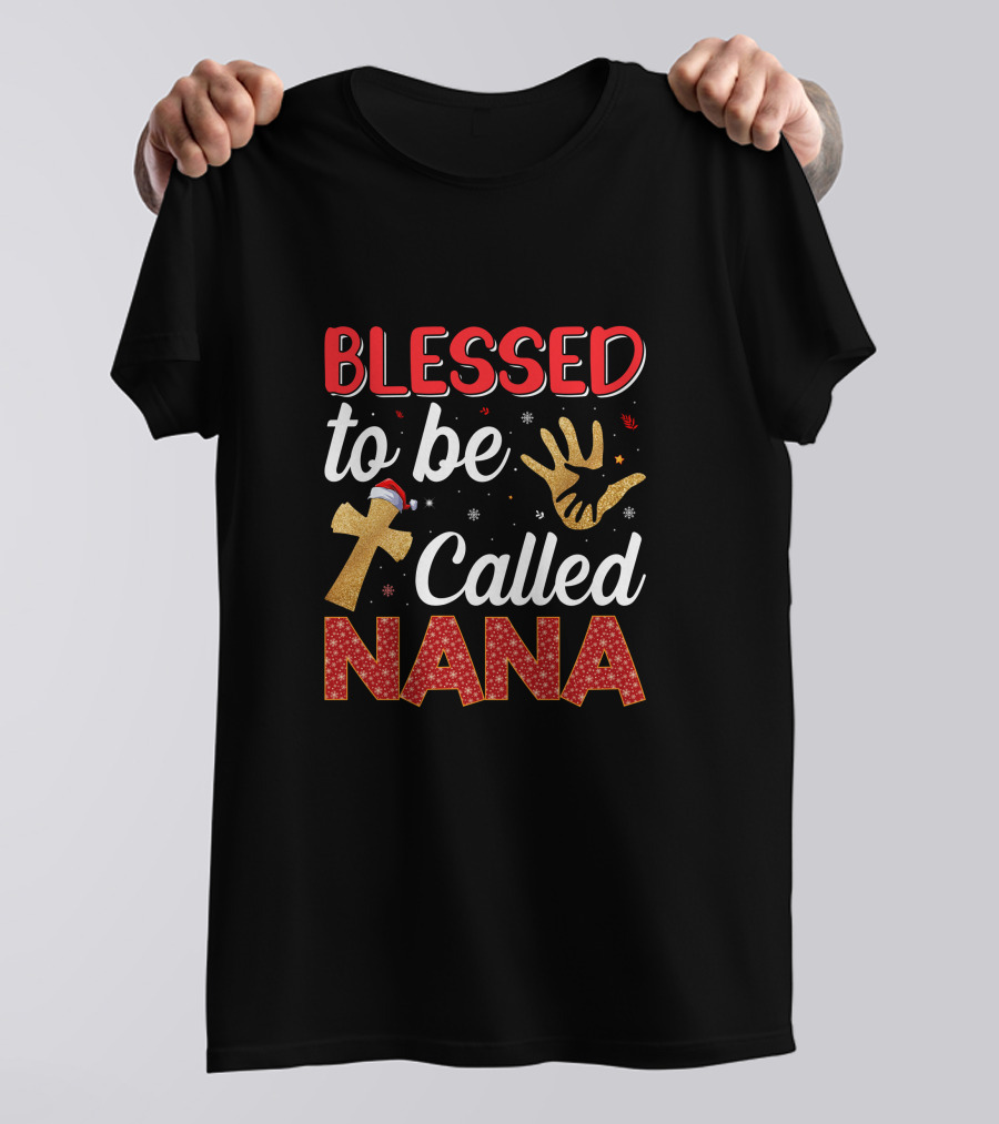 Blessed To Be Called Nana With Christmas Cross And Handprint Elements T-Shirt