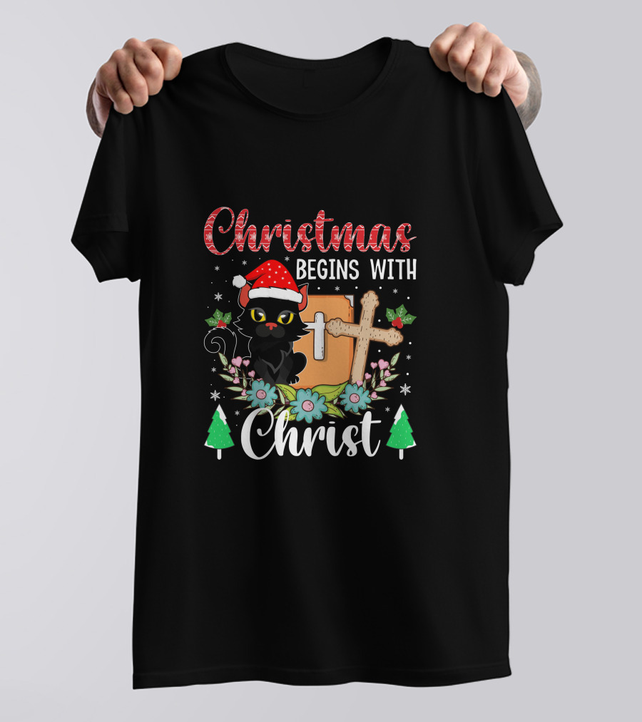 Christmas Begins With Christ Cat Santa Hat Cross Flowers T-Shirt