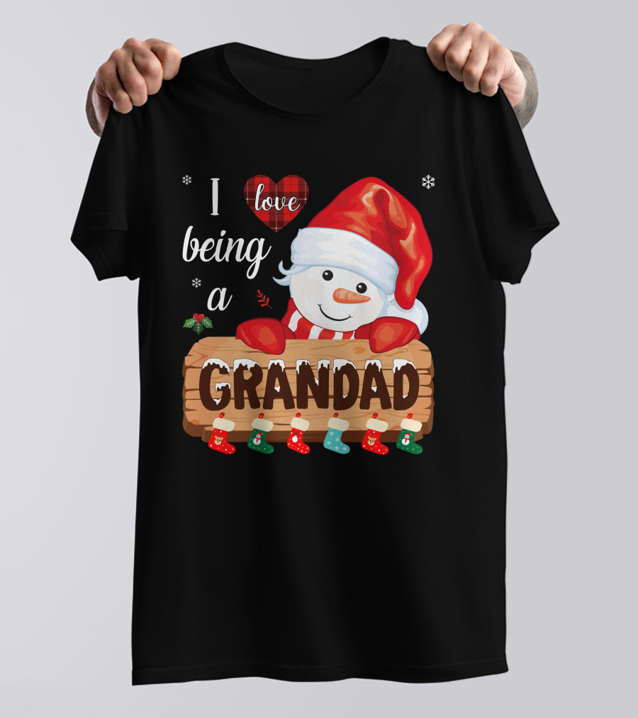 I Love Being A Grandad Snowman Festive Holiday T-Shirt