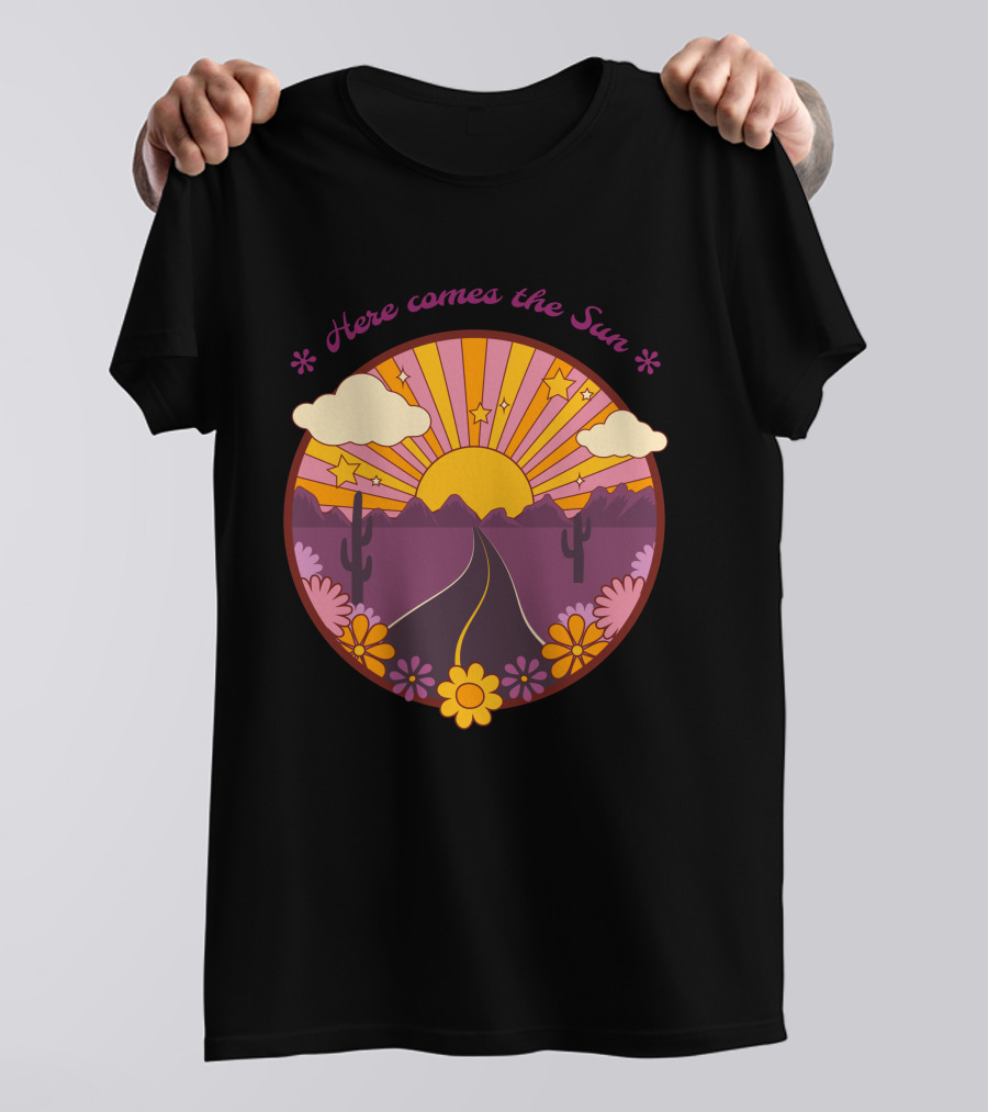 Here Comes The Sun Groovy Sunburst Desert Road With Flowers And Stars T-Shirt