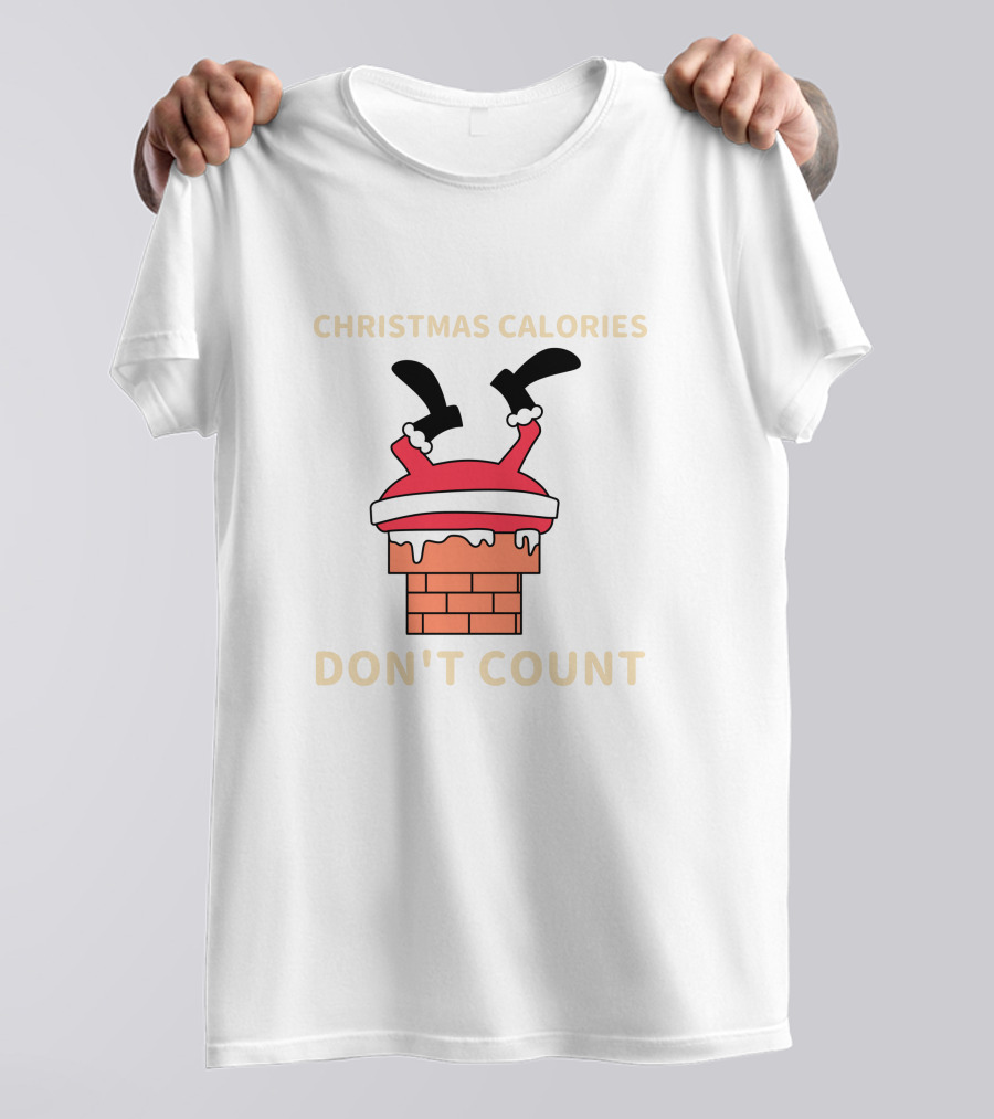 Christmas Calories Don't Count Santa Stuck In Chimney T-Shirt