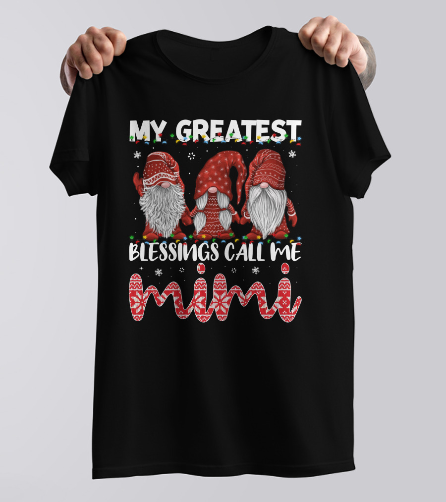 My Greatest Blessings Call Me Mimi Gnomes Christmas Holiday Snowflakes T-Shirt