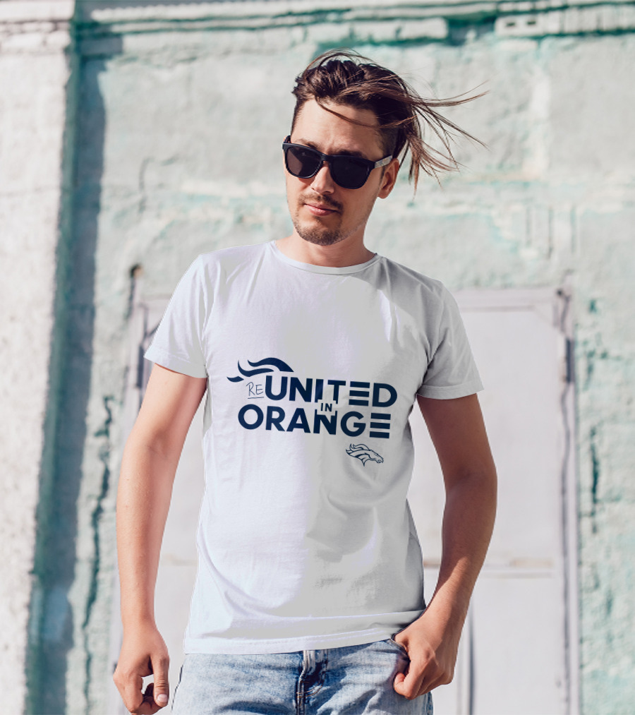ReUnited In Orange Denver Broncos T-Shirt