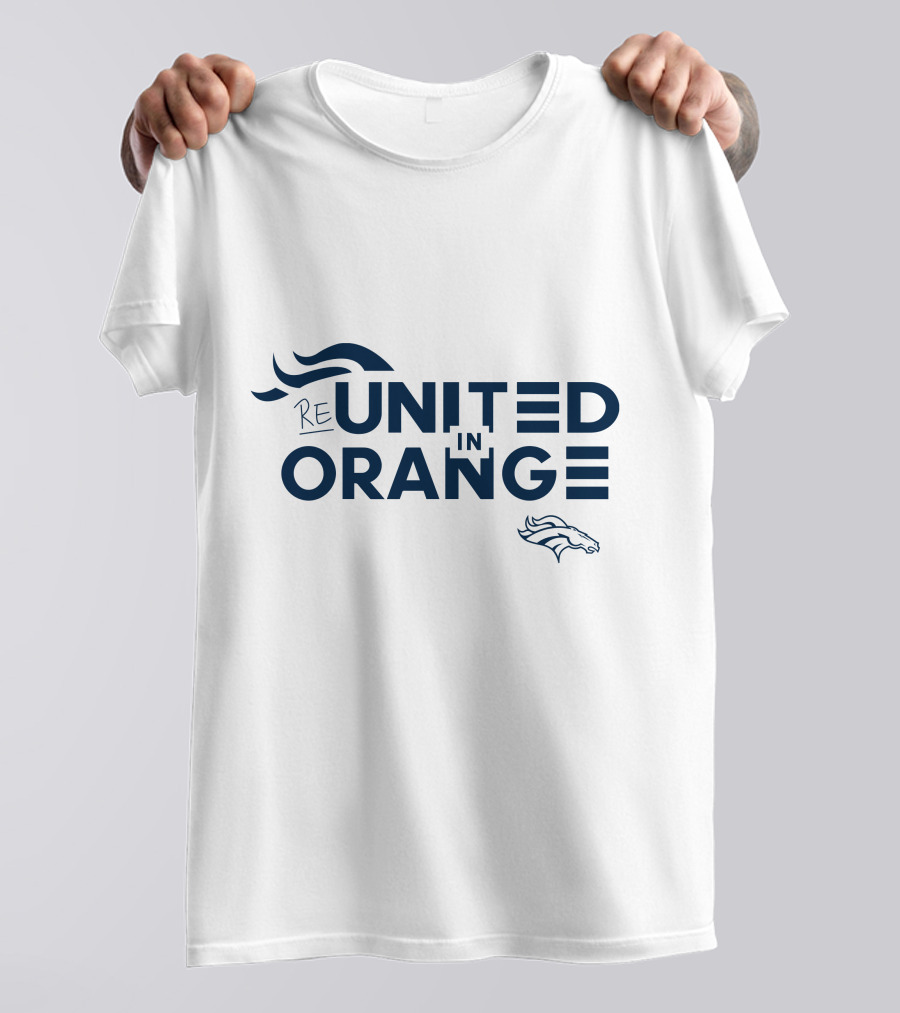 ReUnited In Orange Denver Broncos T-Shirt