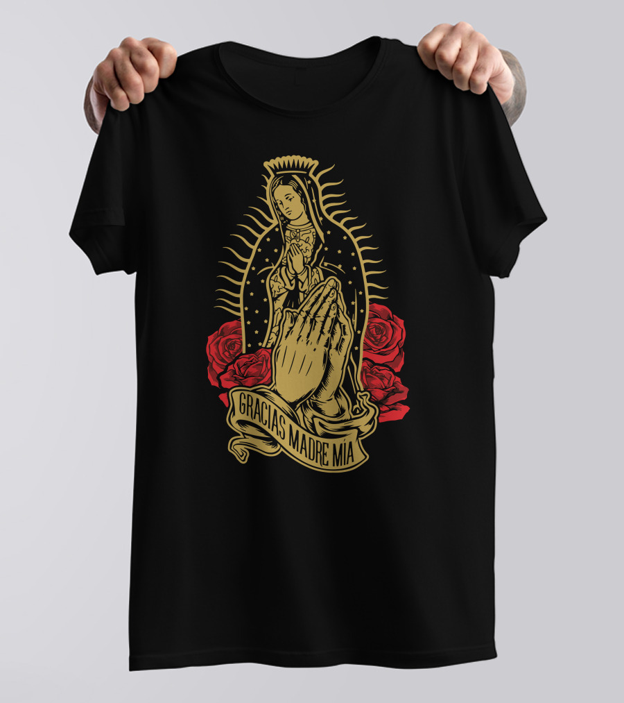 Gracias Madre Mía Our Lady Virgen De Guadalupe Virgin T-Shirt