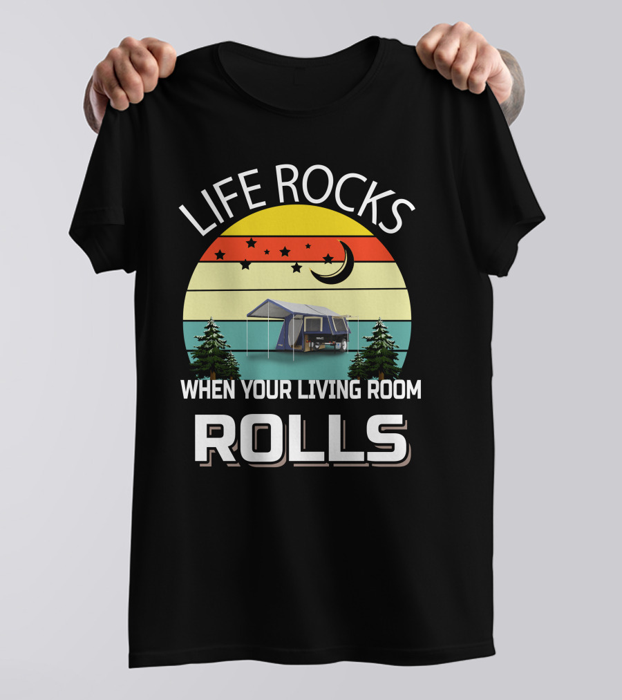 LIFE ROCKS WHEN YOUR LIVING ROOM ROLLS Camping Tent Trees Vintage Retro Moon Stars T-Shirt