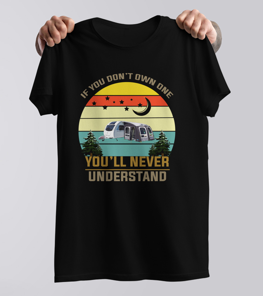 If You Don’t Own One You’ll Never Understand Sprite Caravan T-Shirt