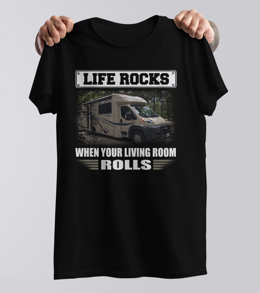 Life Rocks Coachmen Orion When Your Living Room Rolls T-Shirt