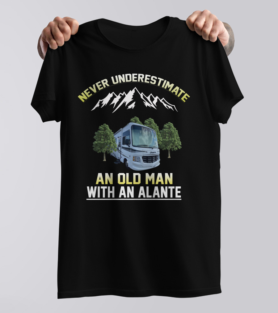 Never Underestimate An Old Man With An Alante Jayco RV Mountains Trees T-Shirt