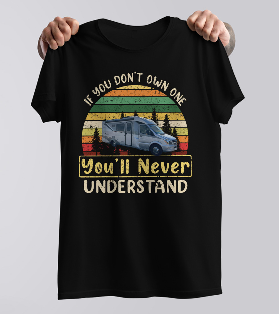 If You Don't Own One You'll Never Understand Retro RV Stripes T-Shirt