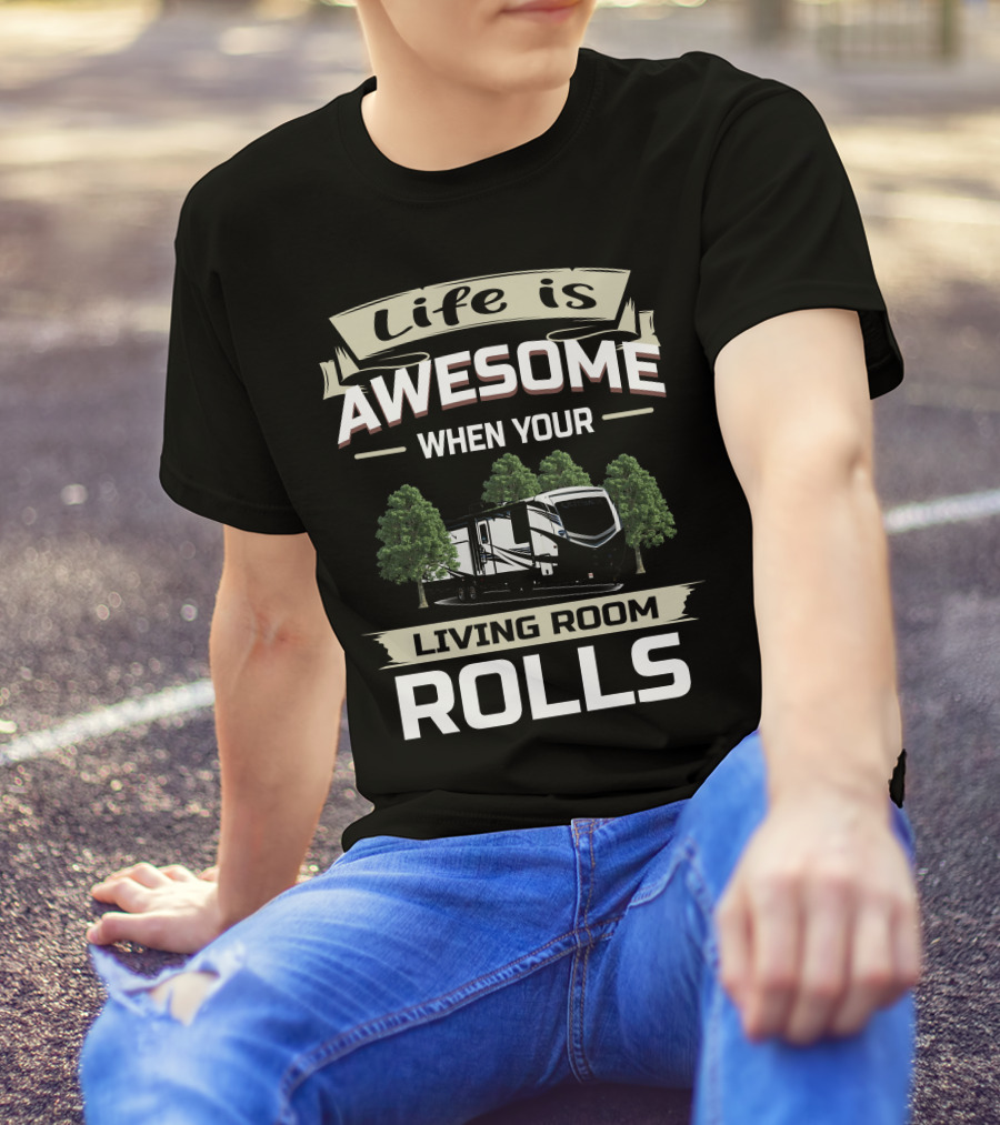 Life Is Awesome When Your Living Room Rolls Keystone Outback 341RD T-Shirt