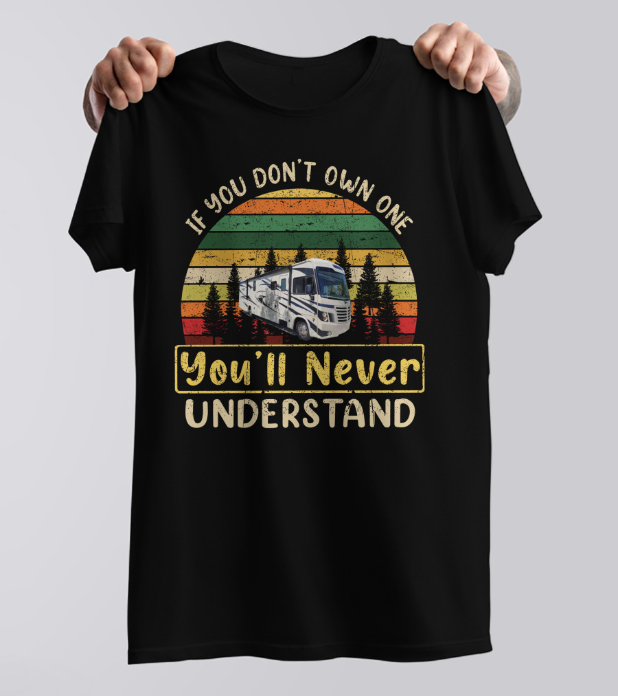 If You Don't Own One You'll Never Understand Forest River Class A Motorhome Vintage Sunset T-Shirt