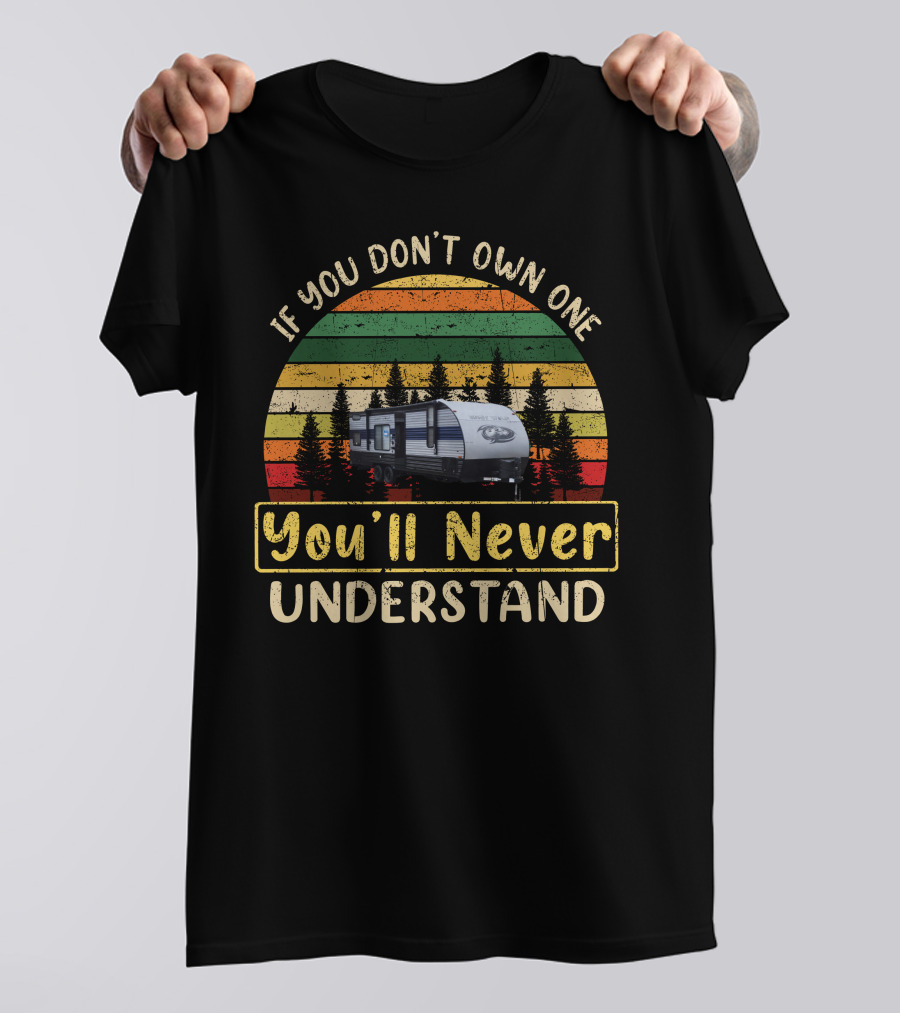 If You Don't Own One You'll Never Understand Vintage Stripes Forest Camper T-Shirt