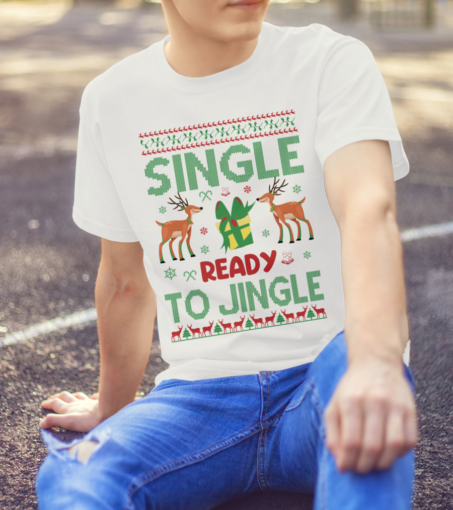 Single Ready To Jingle Reindeer Gift Holiday Cheer T-Shirt