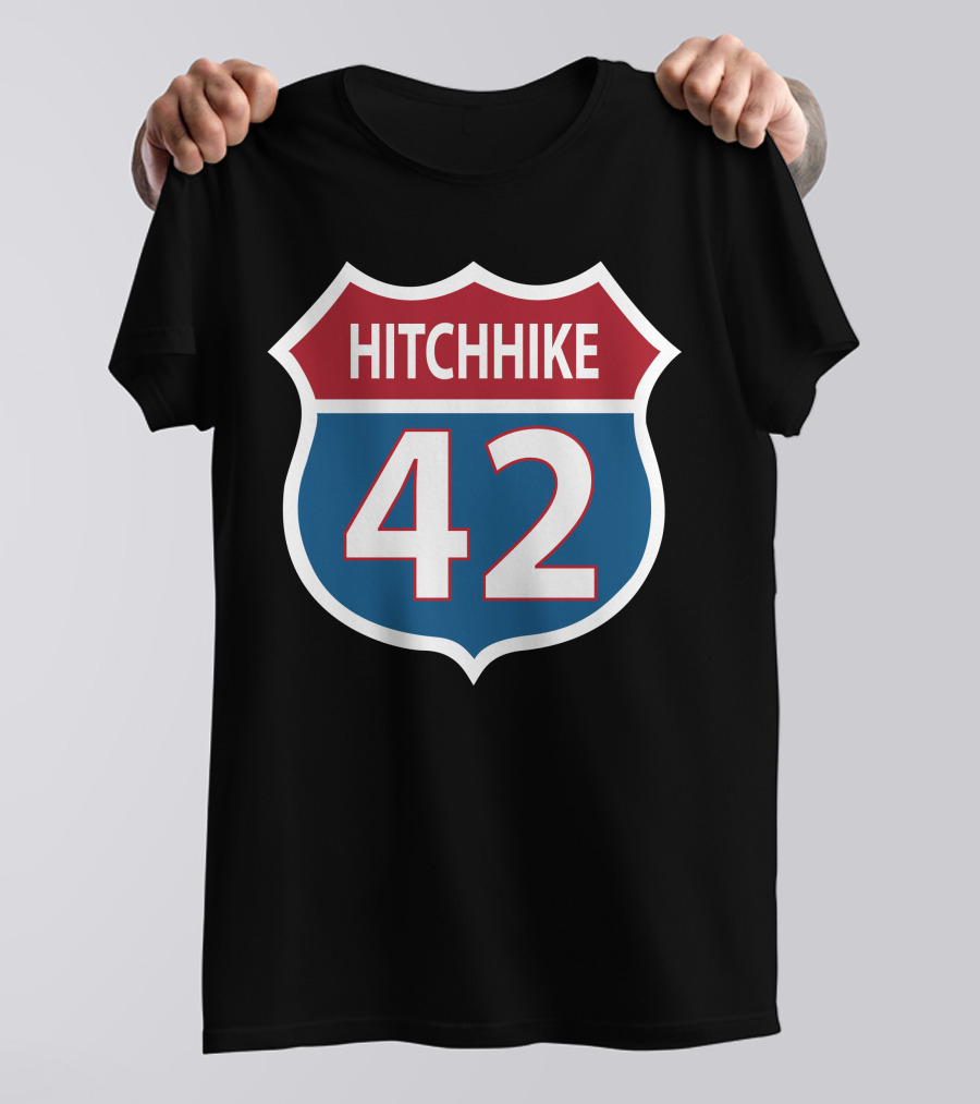 42 Hitchhike The Hitchhiker's Guide To The Galaxy Road Sign T-Shirt