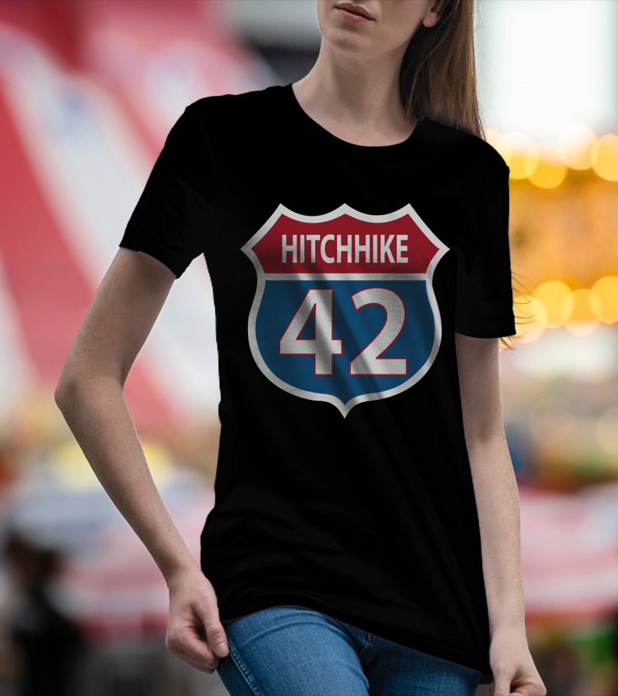 42 Hitchhike The Hitchhiker's Guide To The Galaxy Road Sign T-Shirt