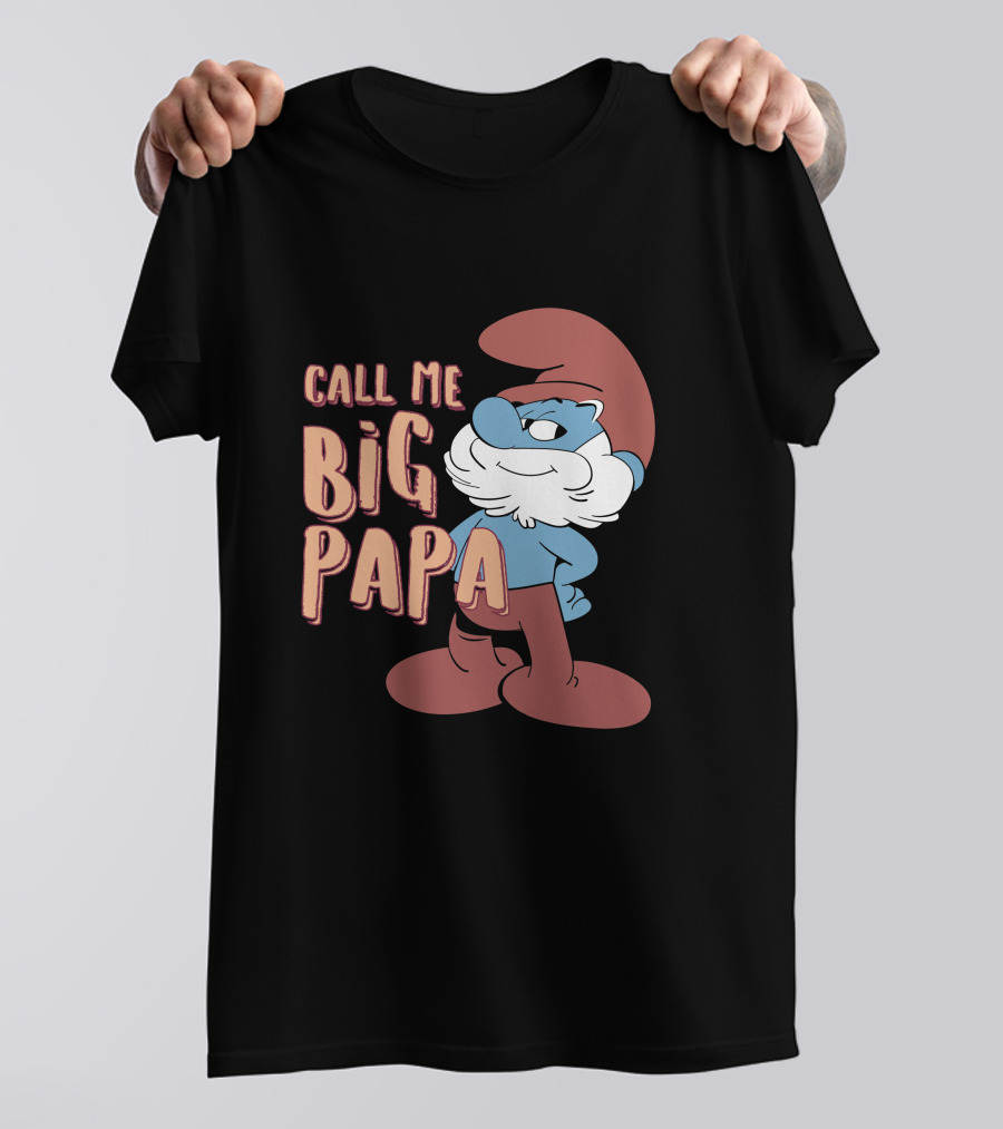 Call Me Big Papa The Smurfs Papa Smurf T-Shirt