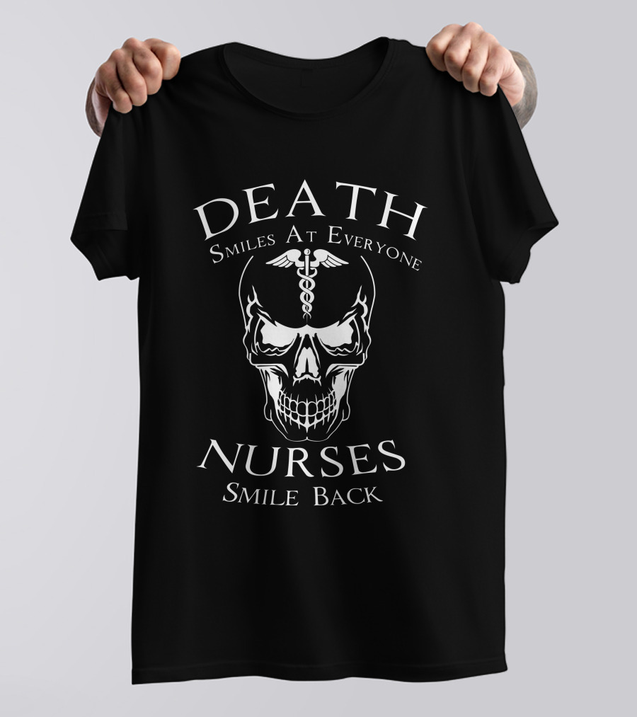 Death Smiles At Everyone Nurses Smile Back Caduceus Skull T-Shirt