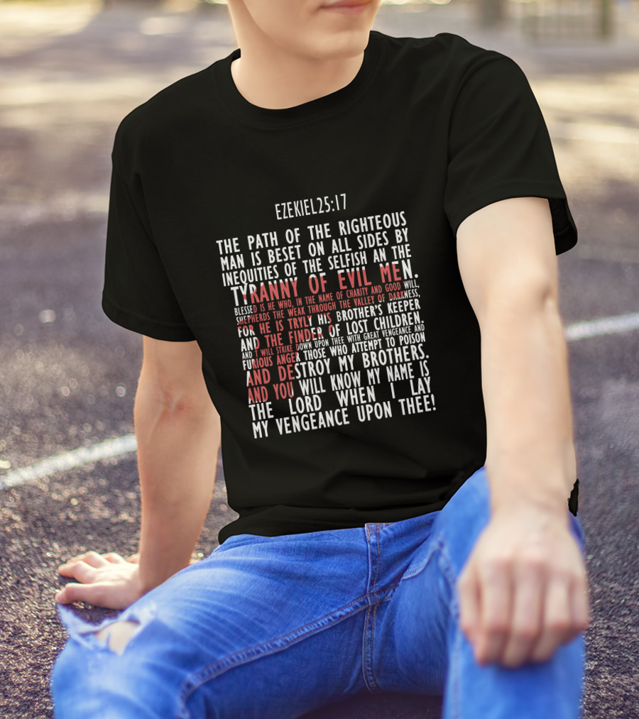 Ezekiel 25:17 Path Of The Righteous Tyranny Of Evil Men Vengeance T-Shirt