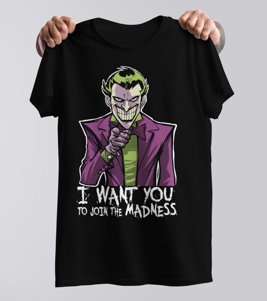 I Want You To Join The Madness Joker T-Shirt