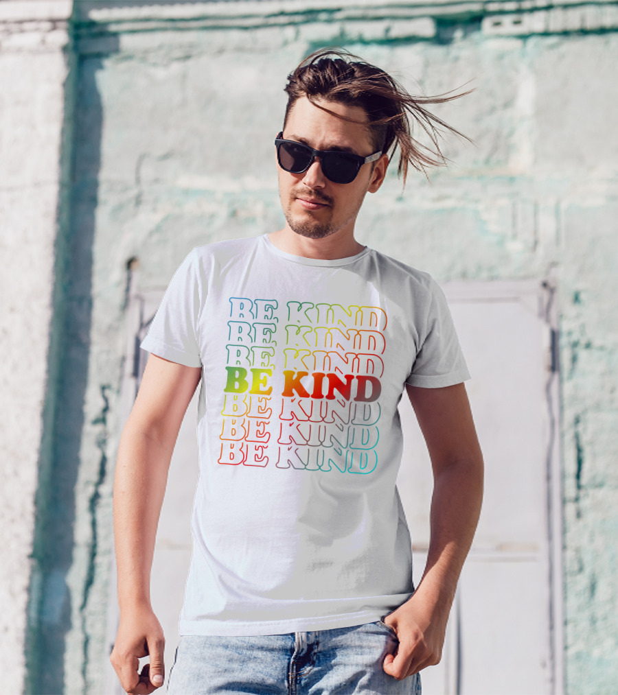 Be Kind Be Kind Be Kind Be Kind Be Kind Be Kind Be Kind Be Kind Be Kind T-Shirt
