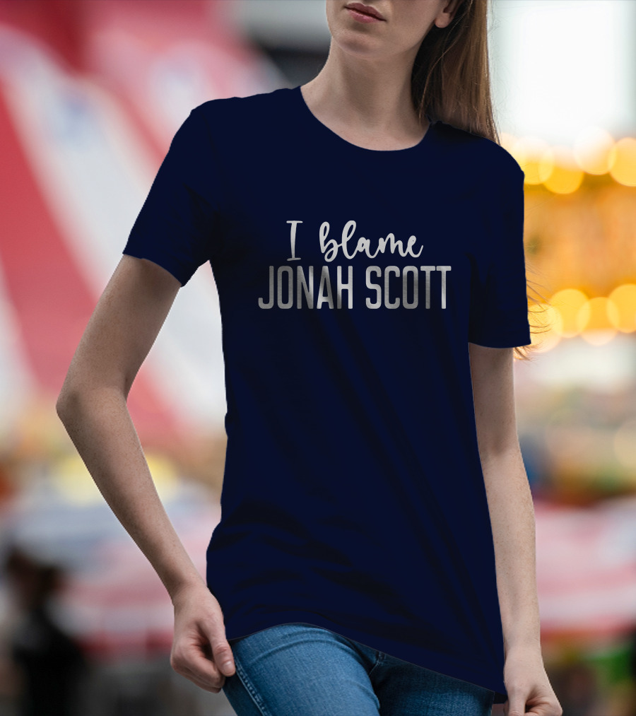 I Blame Jonah Scott Fandom T-Shirt
