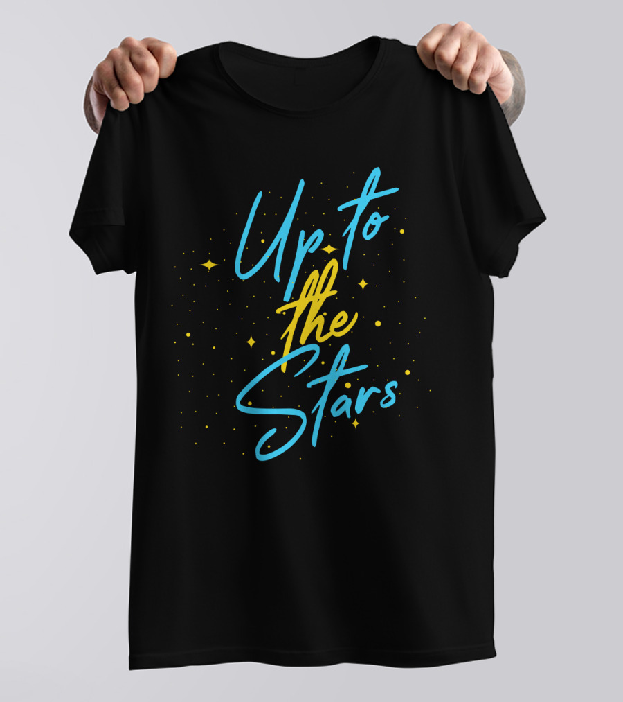 Up To The Stars With Whimsical Sparkling Yellow Dots And Blue Cursive T-Shirt