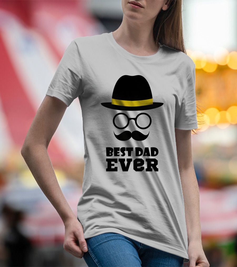 Best Dad Ever Hat Glasses Moustache T-Shirt