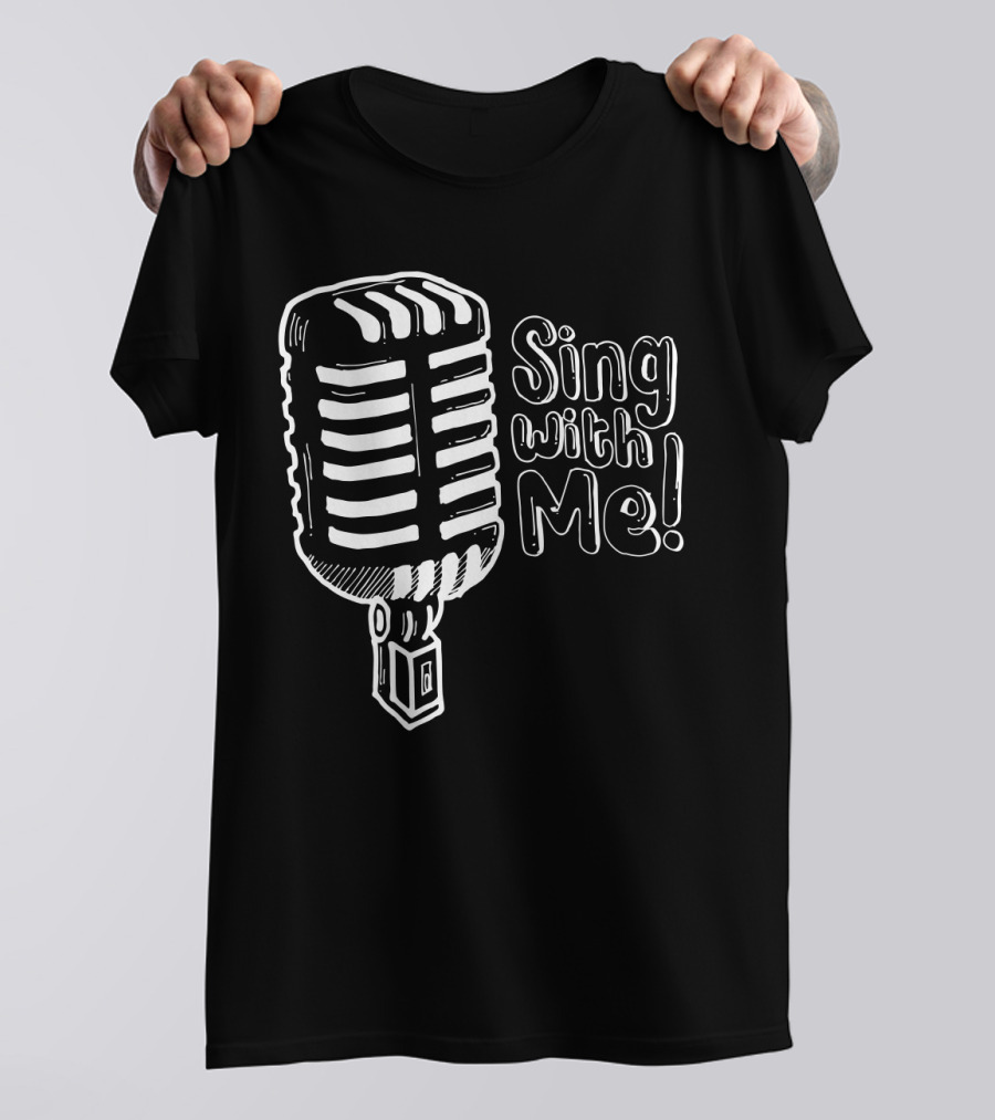 Retro Microphone Vintage Style Sing With Me T-Shirt
