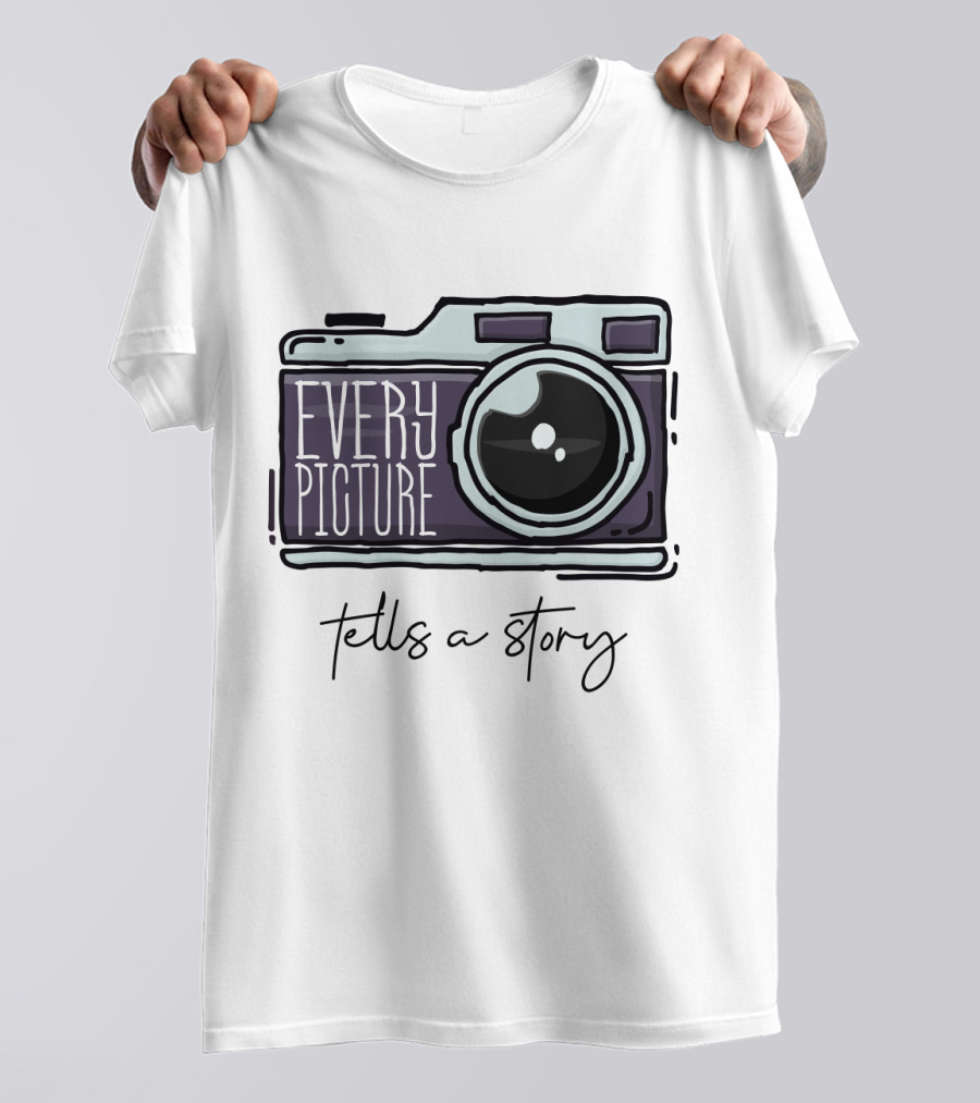 Every Picture Camera Illustration Tells A Story T-Shirt