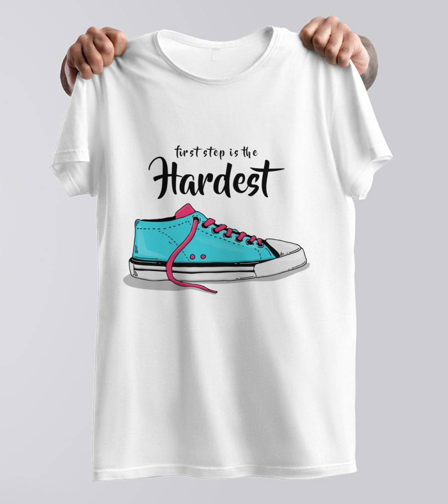 First Step Is The Hardest Blue Sneaker T-Shirt