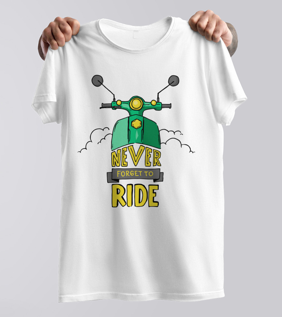 Never Forget To Ride Scooter Adventure Fun T-Shirt