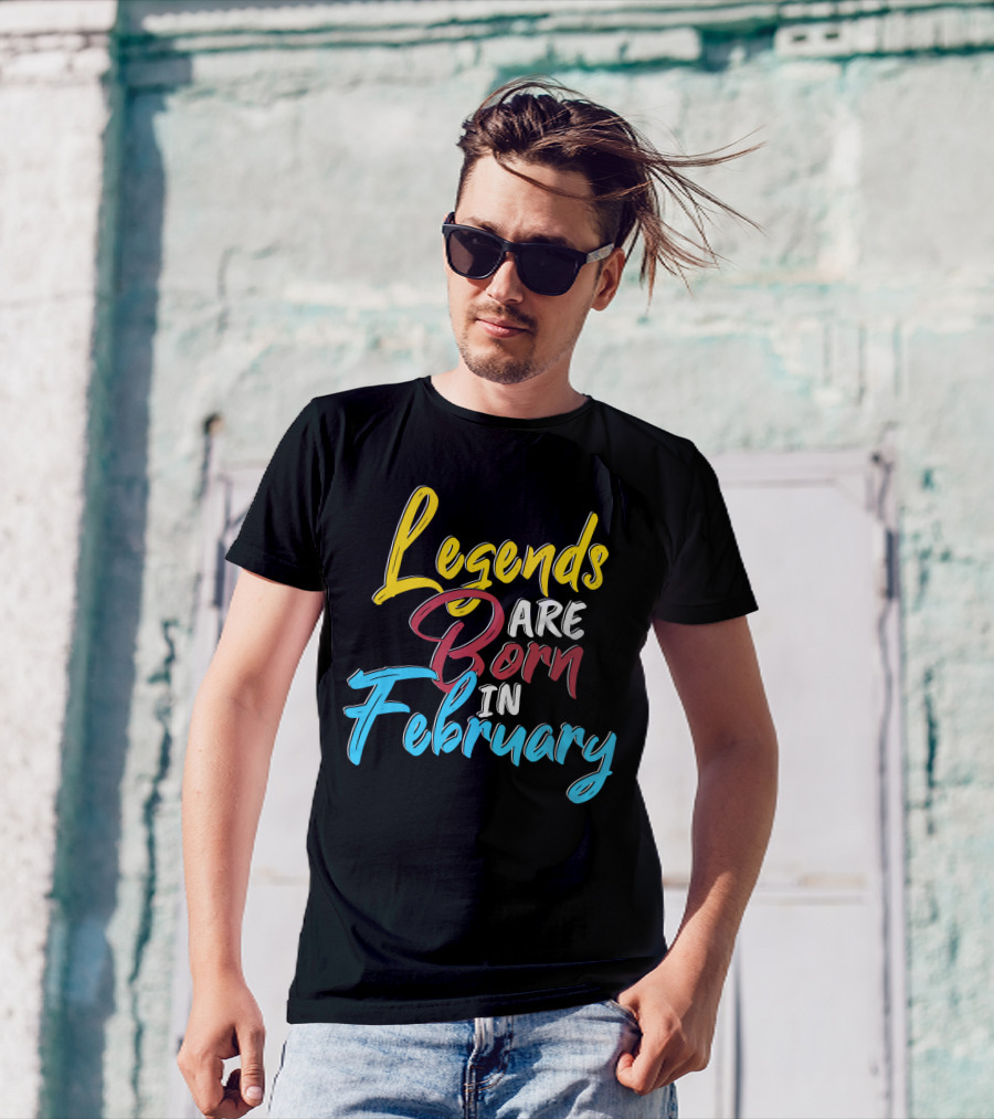 Legends Are Born In February Colorful Typography T-Shirt