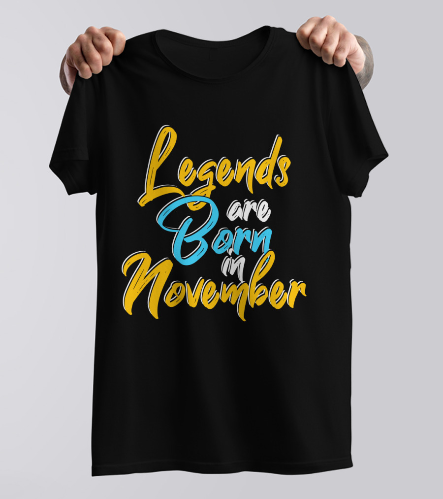 Legends Born November Vibrant Text T-Shirt