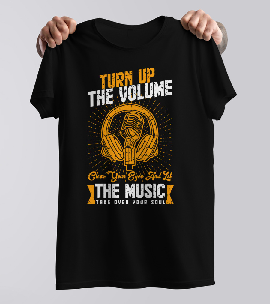 Turn Up The Volume Close Your Eyes And Let The Music Take Over Your Soul With Vintage Microphone And Headphones T-Shirt