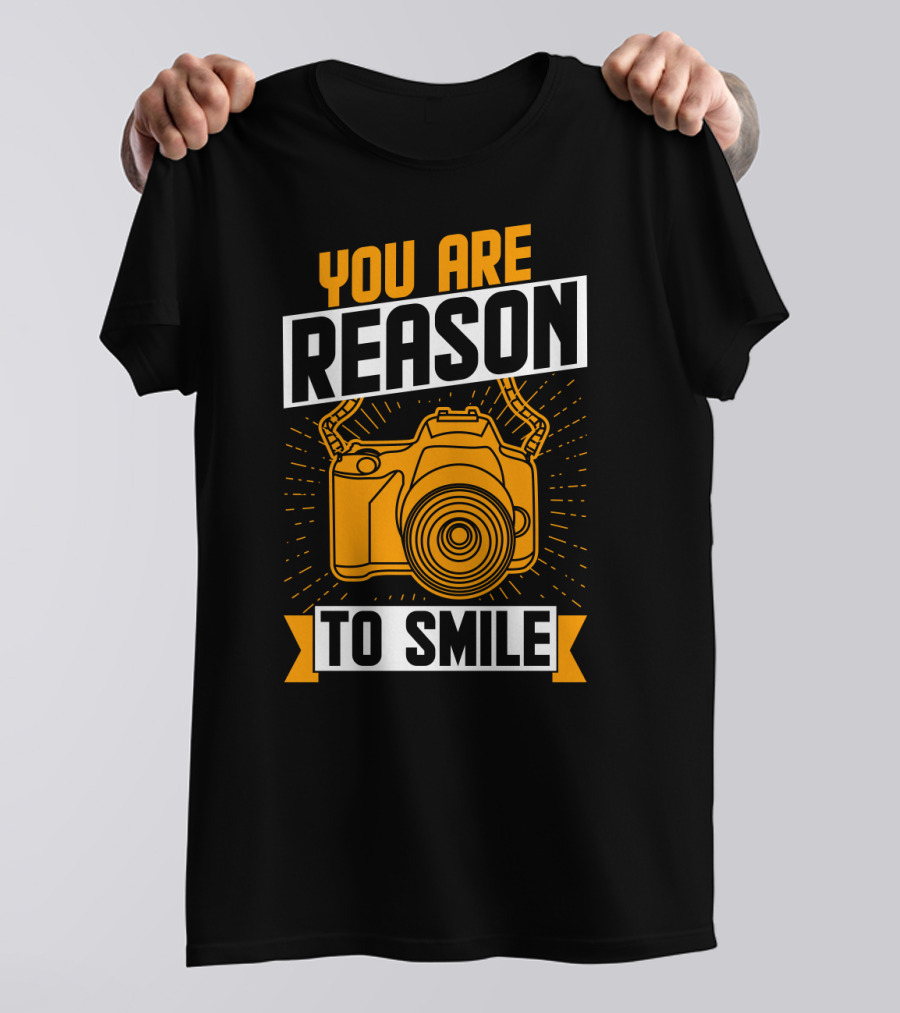 You Are Reason To Smile Camera Photography T-Shirt