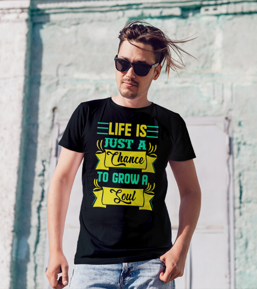 Life Is Just A Chance To Grow A Soul Retro Banner T-Shirt