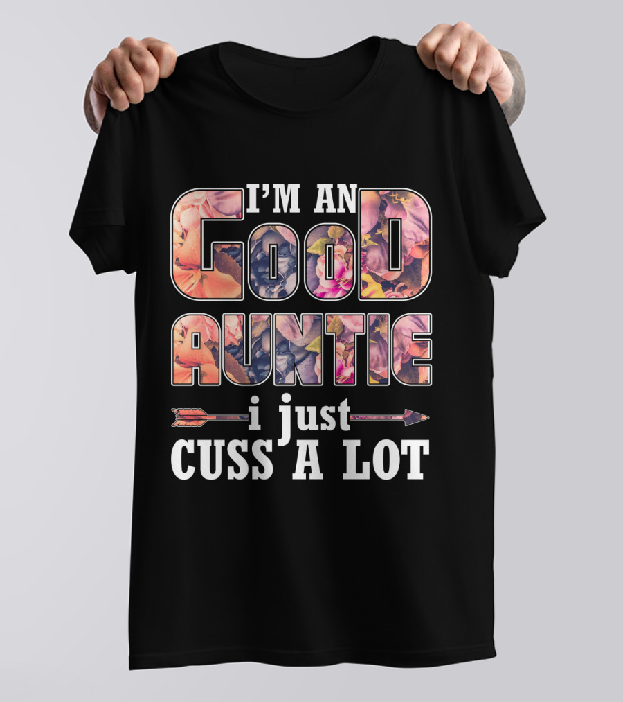 I'm An Auntie Who Cusses A Lot With Floral Pattern And Arrows T-Shirt