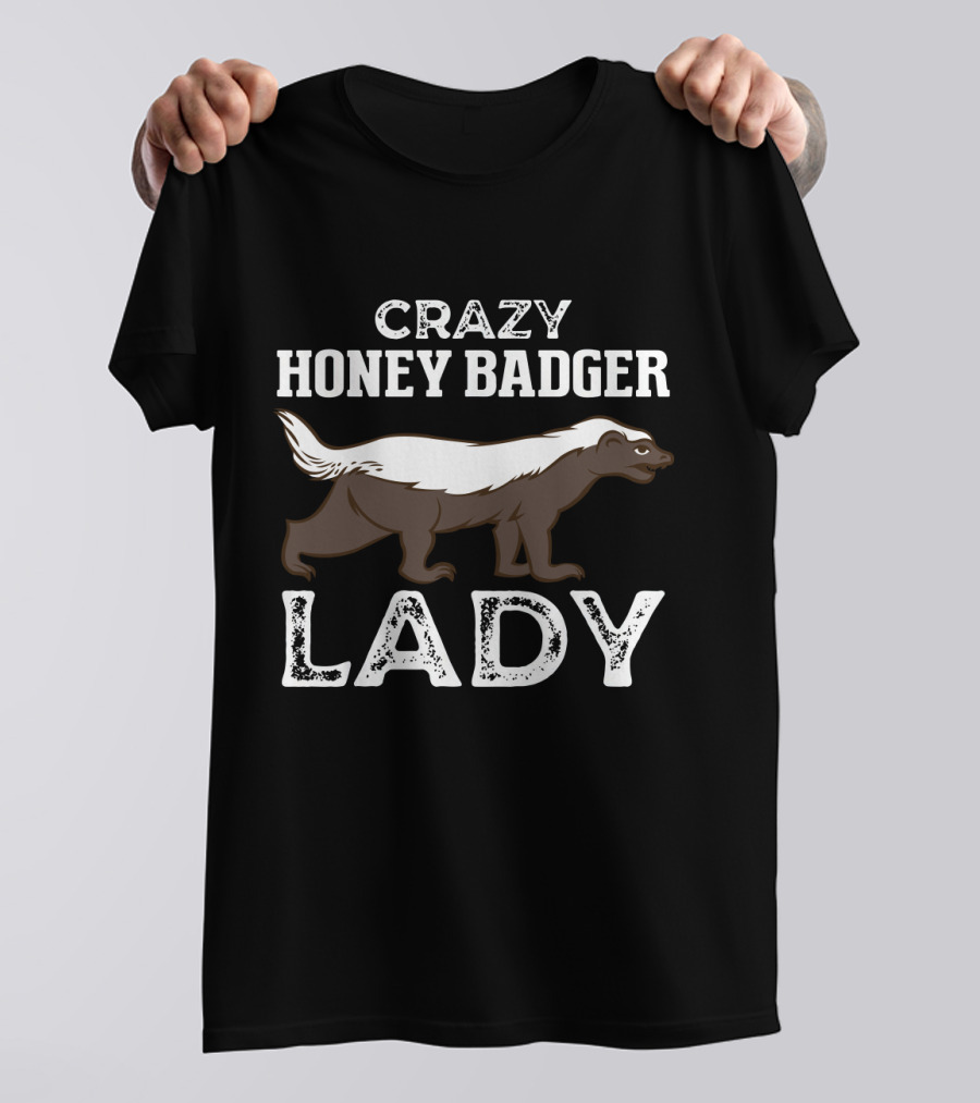 Crazy Honey Badger Lady T-Shirt