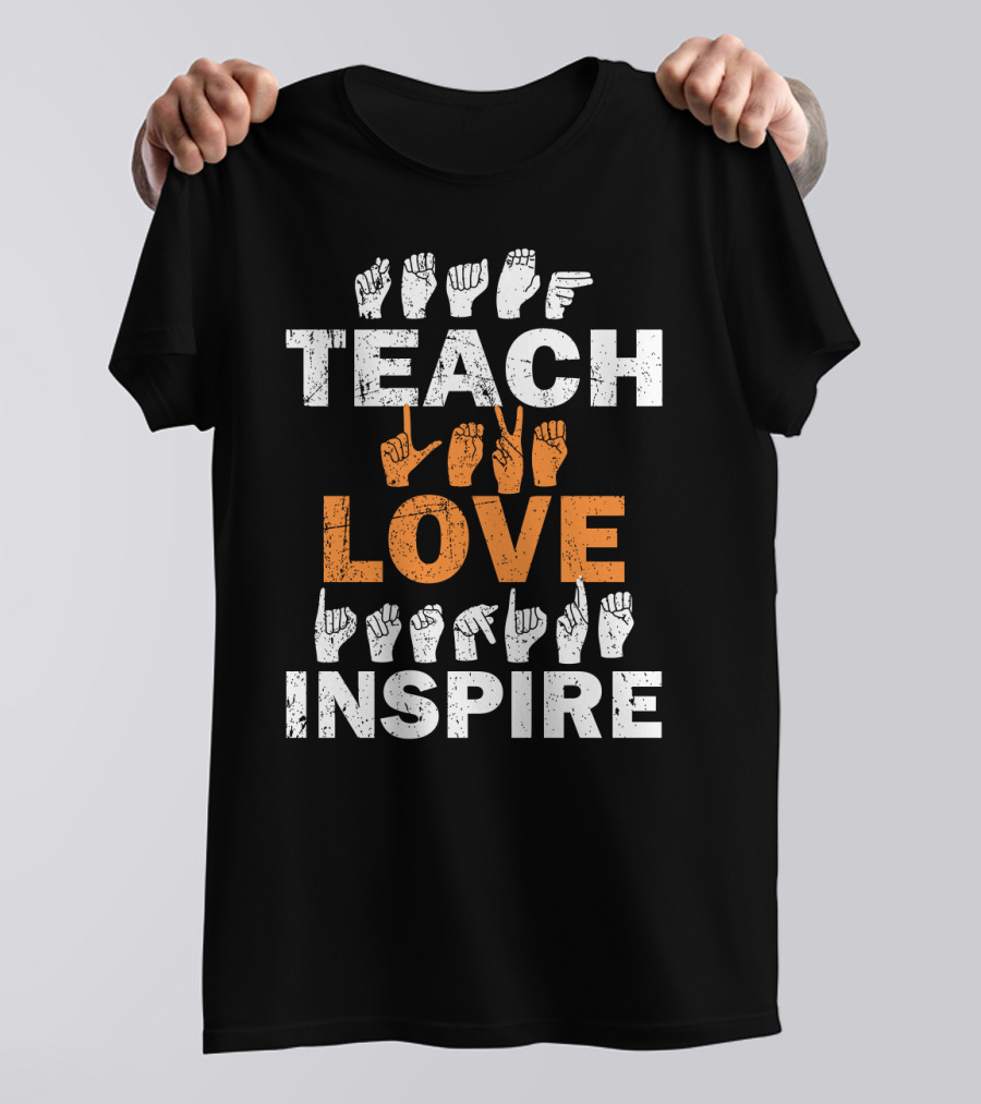 Teach Love Inspire Sign Language Motif T-Shirt