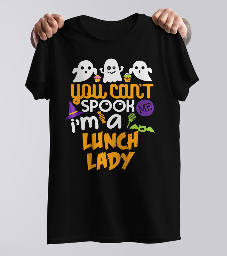 You Can't Spook Me I'm A Lunch Lady Halloween Costume Party Ghosts Candy Cupcakes Bat Hat T-Shirt