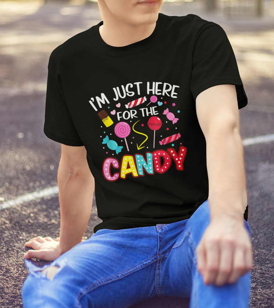 I'm Just Here For The Candy Halloween Sweets Lollipop Chocolate Fun T-Shirt