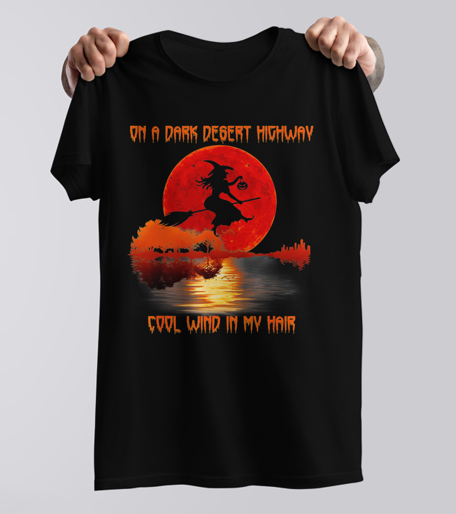 On A Dark Desert Highway Witch Cool Wind In My Hair Red Moon Lake Scene T-Shirt