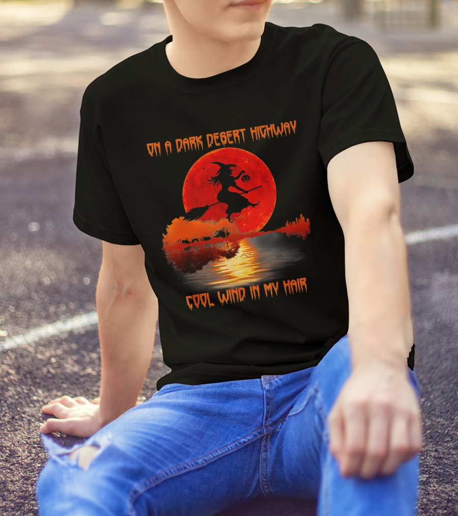 On A Dark Desert Highway Witch Cool Wind In My Hair Red Moon Lake Scene T-Shirt
