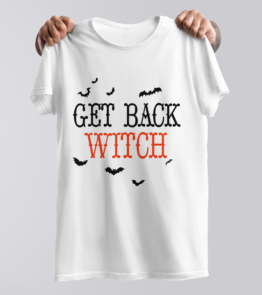 Get Back Witch I'm Not A Witch I'm Your Wife Halloween Bats T-Shirt