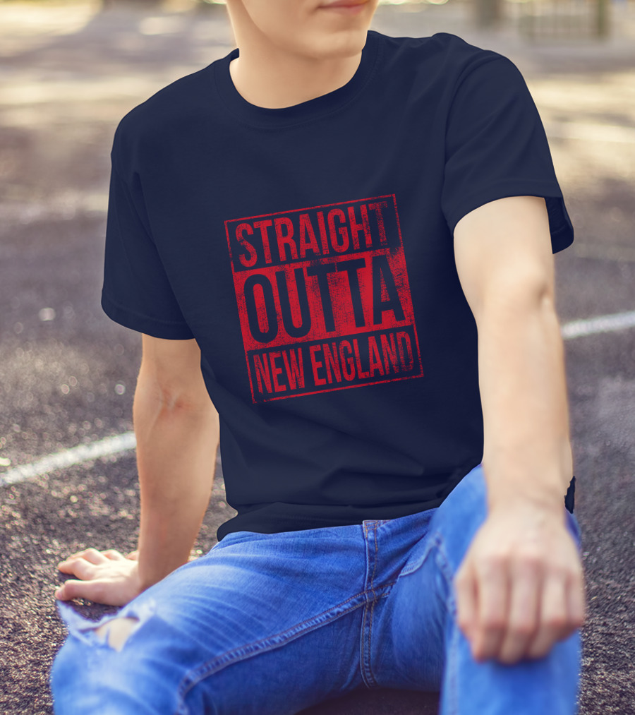 Straight Outta New England T-Shirt