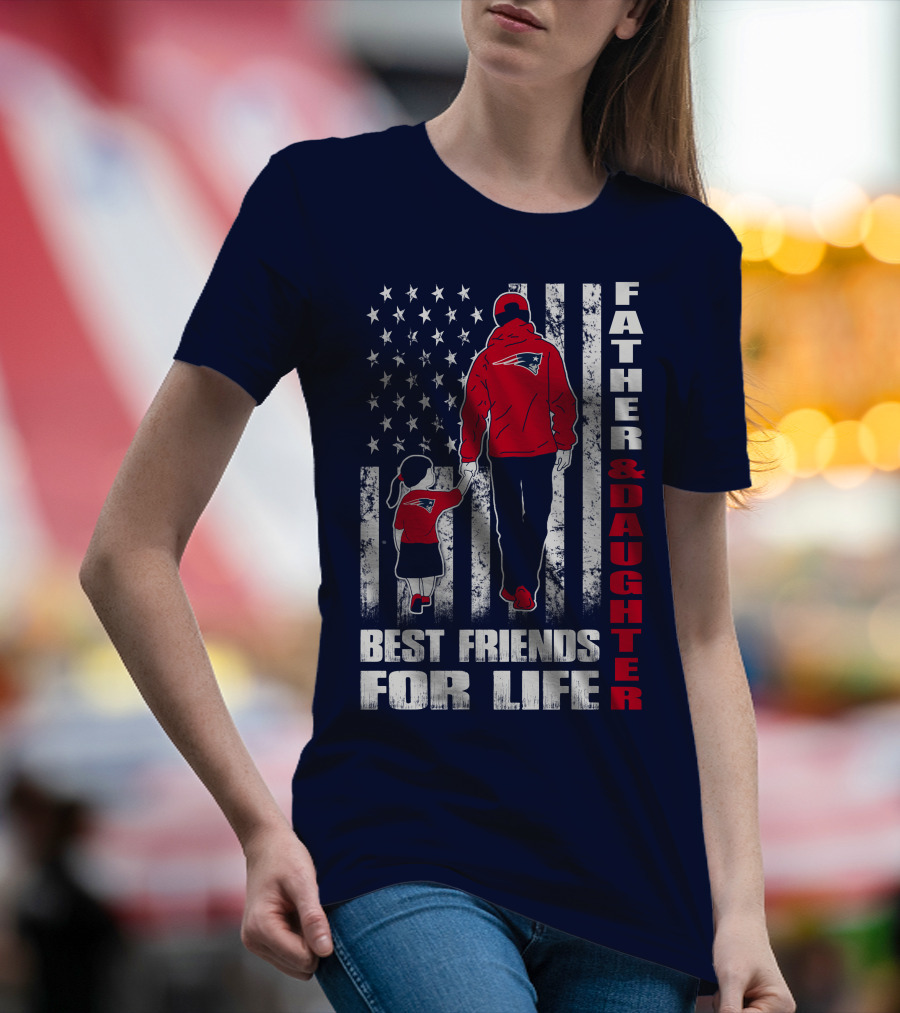 Father And Daughter Best Friends For Life Patriots Flag T-Shirt