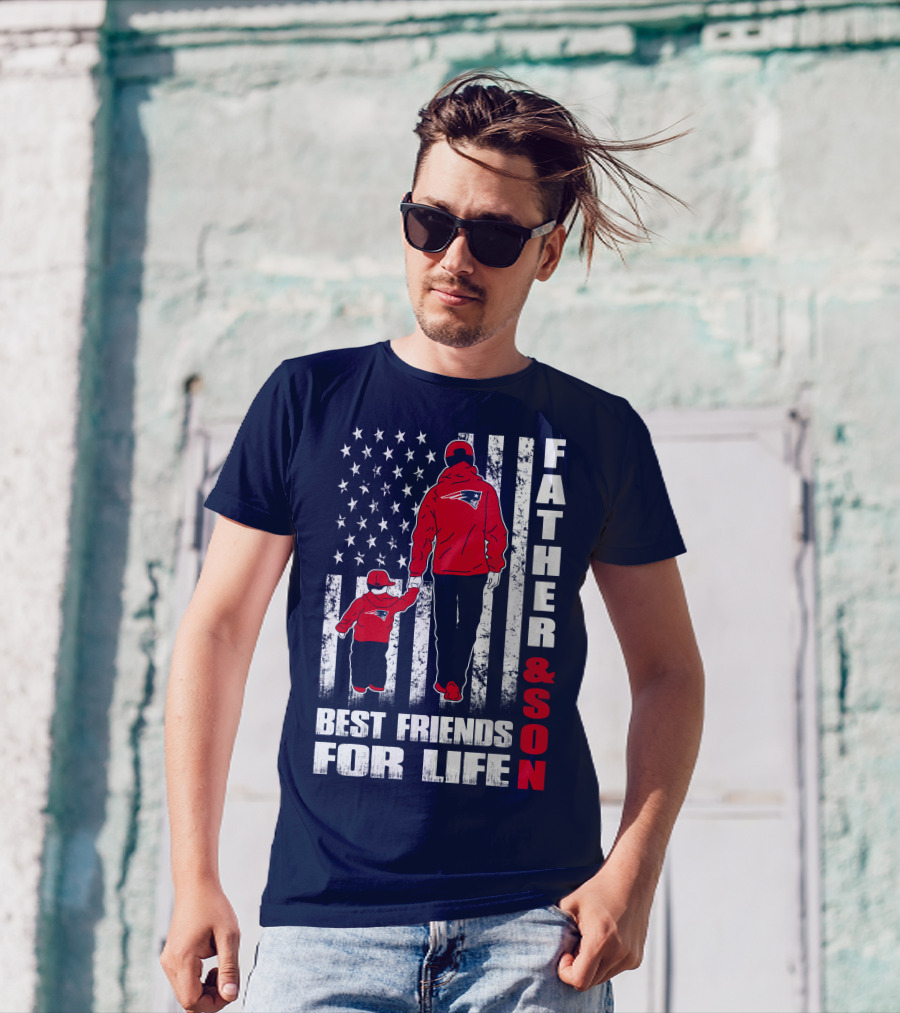 FATHER AND SON PATRIOTS BEST FRIENDS FOR LIFE T-Shirt